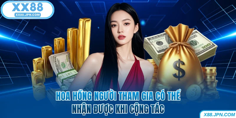 Hoa hồng đại lý XX88 có thể nhận được khi cộng tác